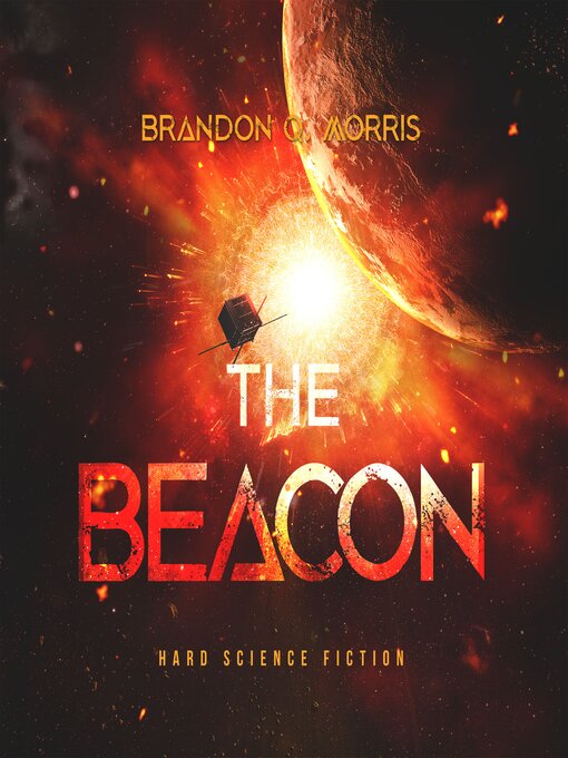 Title details for The Beacon by Brandon Q. Morris - Available